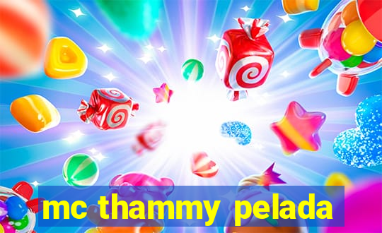 mc thammy pelada